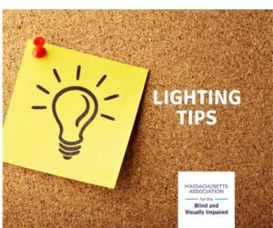 Cork bulletin background with a post-it note tacked to it that has a drawing of a light bulb Text: Lighting Tips  (MABVI logo)