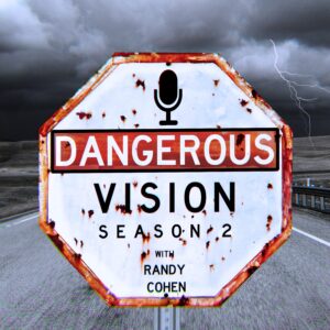 Dangerous Vision logo - a street sign the shape of a stop sign: Dangerous Vision season 2 with Randy Cohen