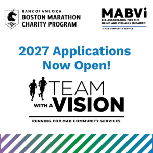 Promotional graphic that announces applications are now open for the 2027 Boston Marathon Charity Team for Team With A Vision and to apply today!