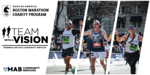 Promotional banner for Team With A Vision, including the Team With A Vision, MAB Community Services, and Boston Marathon Charity Program Logo all in black, and three diagonal-striped frames with photographs of runners in the Boston marathon holding hands from 2026.